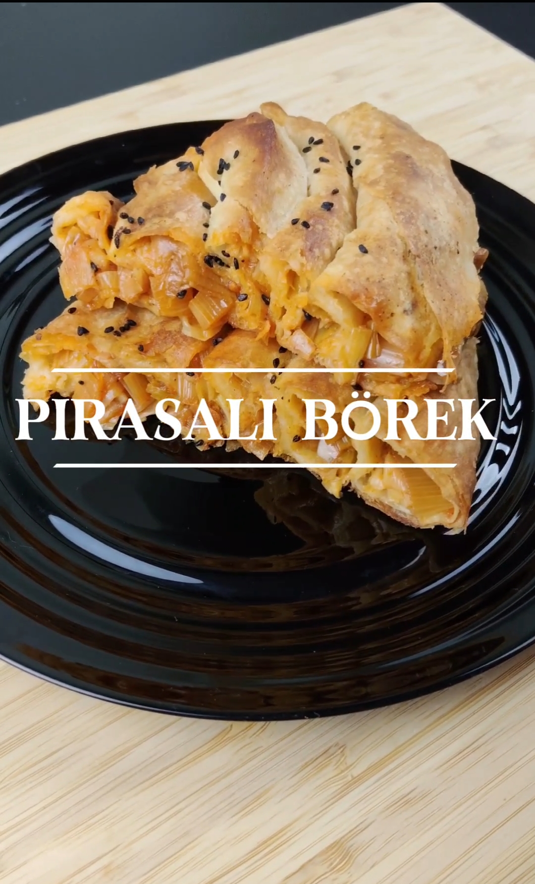 Pırasalı Yufka Böreği